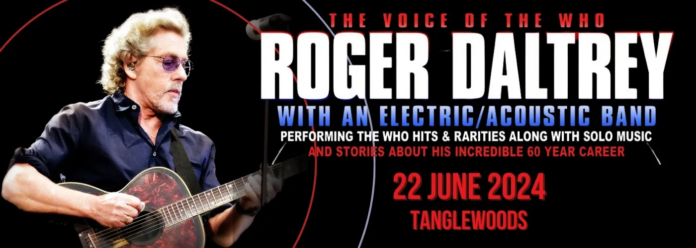 Roger Daltrey&#8217;s summer tour at Tanglewood on 22 June 2024